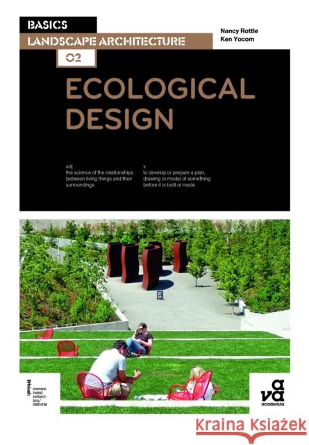 Basics Landscape Architecture 02: Ecological Design Ken Yocom Nancy Rottle 9782940411443 AVA Publishing - książka