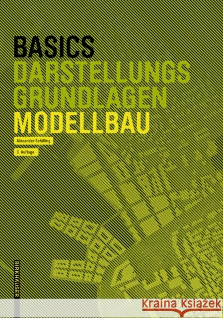 Basics Modellbau Alexander Schilling 9783035621822 De Gruyter (JL) - książka