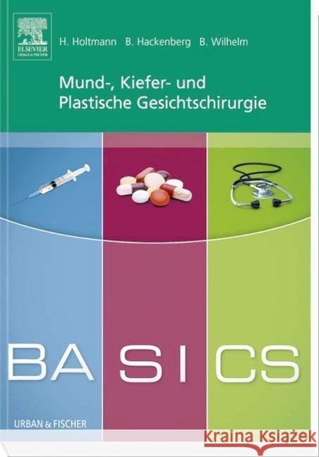 BASICS Mund-, Kiefer- und Plastische Gesichtschirurgie Holtmann, Henrik; Hackenberg, Berit; Wilhelm, Sven B. 9783437428463 Urban & Fischer - książka