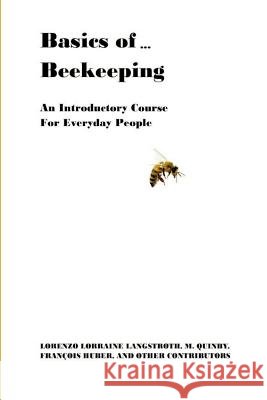 Basics of ... Beekeeping Lorenzo Lorraine Langstroth 9780692240670 Basics of ... - książka