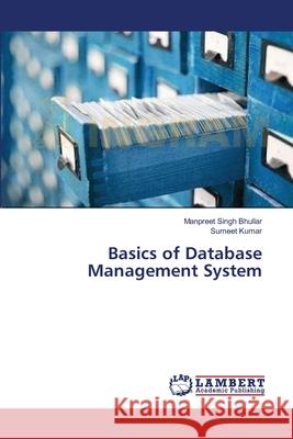 Basics of Database Management System Bhullar Manpreet Singh                   Kumar Sumeet 9783659538933 LAP Lambert Academic Publishing - książka