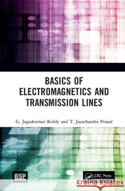 Basics of Electromagnetics and Transmission Lines G. Jagadeeswar Reddy T. Jayachandra Prasad 9780367363307 CRC Press - książka