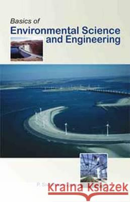 Basics of Environmental Science and Engineering P. Sivashanmugam 9788189422288 New India Publishing Agency - książka