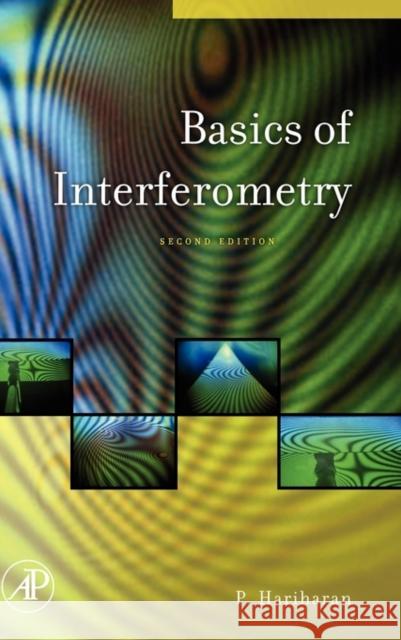 Basics of Interferometry P. Hariharan 9780123735898 Academic Press - książka