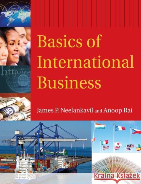 Basics of International Business James P. Neelankavil Anoop Rai 9780765623928 M.E. Sharpe - książka