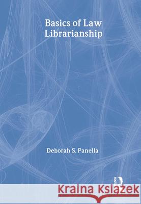 Basics of Law Librarianship Deborah S. Panella 9780866569897 Haworth Press - książka