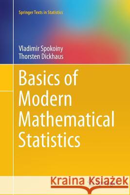 Basics of Modern Mathematical Statistics Vladimir Spokoiny Thorsten Dickhaus 9783662513484 Springer - książka