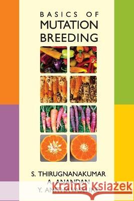 Basics of Mutation Breeding S. Thirugnanakumar 9788119002764 New India Publishing Agency- Nipa - książka