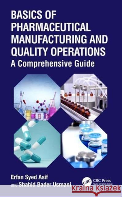 Basics of Pharmaceutical Manufacturing and Quality Operations Shahid Bader Usmani 9781032432052 Taylor & Francis Ltd - książka