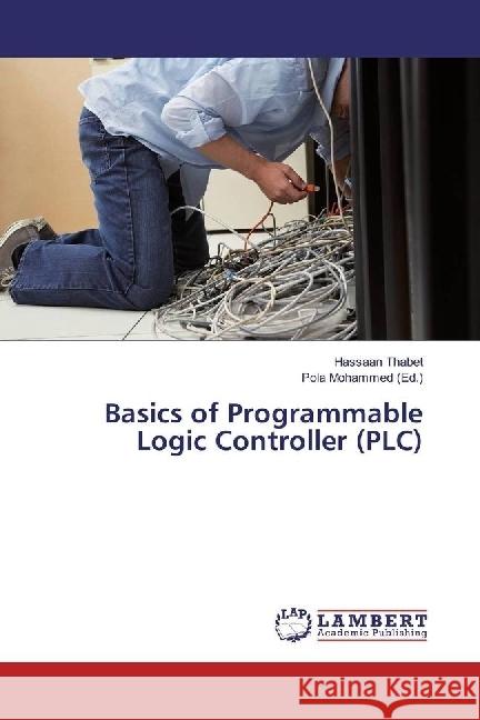 Basics of Programmable Logic Controller (PLC) Thabet, Hassaan 9786202052511 LAP Lambert Academic Publishing - książka