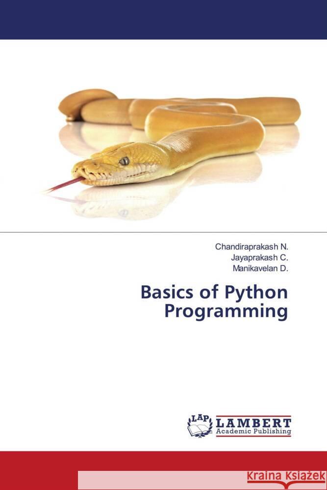 Basics of Python Programming N., Chandiraprakash, C., Jayaprakash, D., Manikavelan 9786205517628 LAP Lambert Academic Publishing - książka