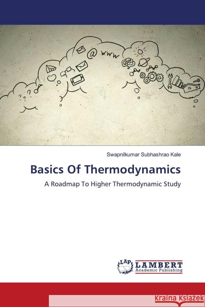 Basics Of Thermodynamics Kale, Swapnilkumar Subhashrao 9786206778936 LAP Lambert Academic Publishing - książka