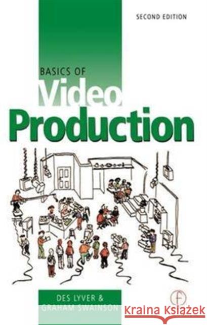 Basics of Video Production Des Lyver Graham Swainson  9781138137233 Taylor and Francis - książka