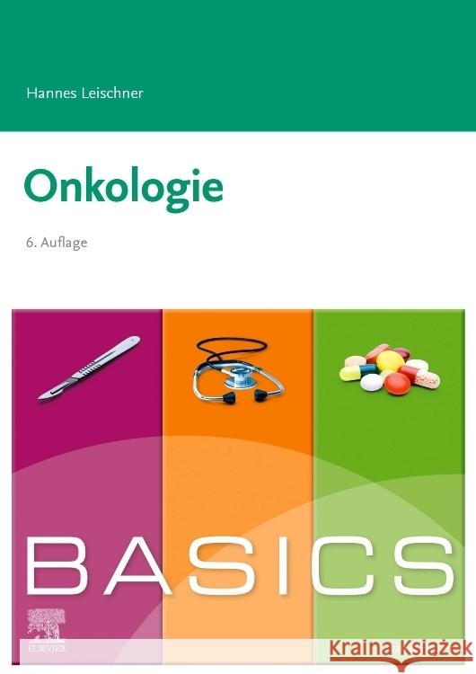 BASICS Onkologie Leischner, Hannes 9783437423192 Elsevier, München - książka