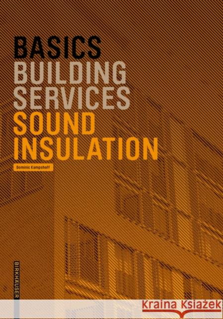 Basics Sound insulation Dominic Kampshoff 9783035621037 Birkhauser - książka