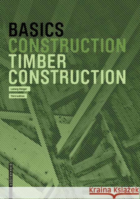 Basics Timber Construction Ludwig Steiger 9783035621266 Birkhauser - książka