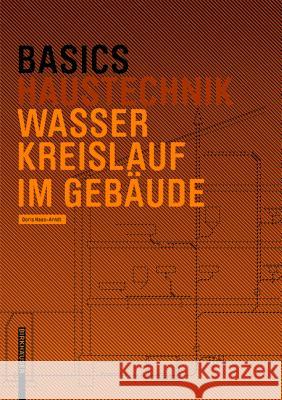 Basics Wasserkreislauf im Gebäude Haas-Arndt, Doris 9783035605655 Birkhäuser - książka