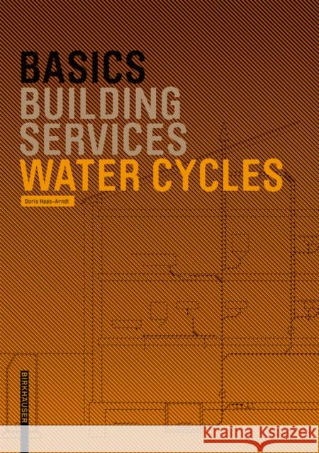 Basics Water Cycles Doris Haas-Arndt 9783764388546 Birkhauser Basel - książka