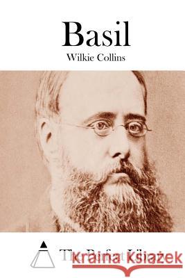 Basil Wilkie Collins The Perfect Library 9781511550499 Createspace - książka