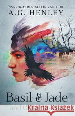 Basil & Jade and Other Stories A G Henley 9798494709158 Independently Published - książka