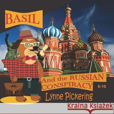 Basil and the Russian Conspiracy Lynne Pickering 9781073769278 Independently Published - książka