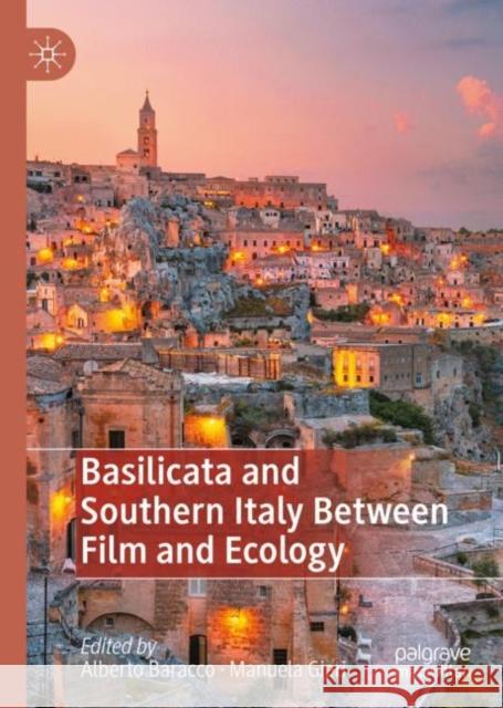 Basilicata and Southern Italy Between Film and Ecology Alberto Baracco Manuela Gieri 9783031135729 Palgrave MacMillan - książka