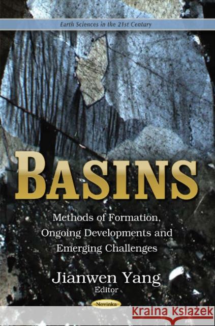 Basins: Methods of Formation, Ongoing Developments & Emerging Challenges Jianwen Yang 9781631175107 Nova Science Publishers Inc - książka