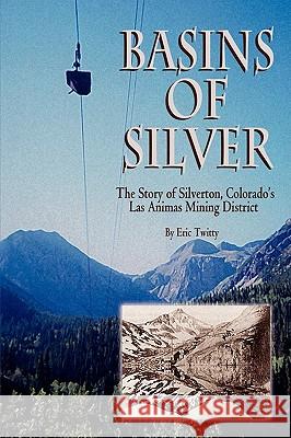 Basins of Silver Eric Twitty 9781932738834 Western Reflections Publishing Company - książka