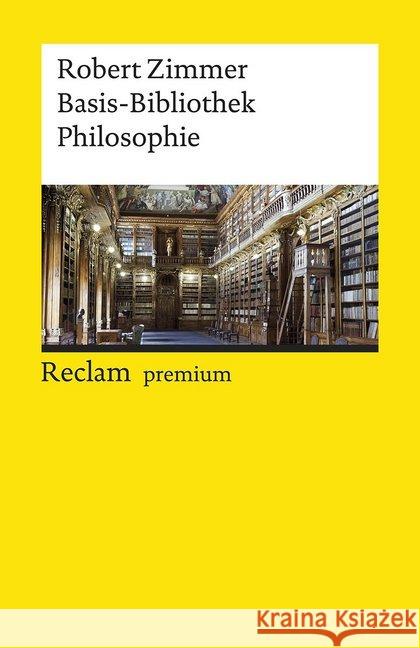 Basis-Bibliothek Philosophie : 100 klassische Werke Zimmer, Robert 9783150196328 Reclam, Ditzingen - książka