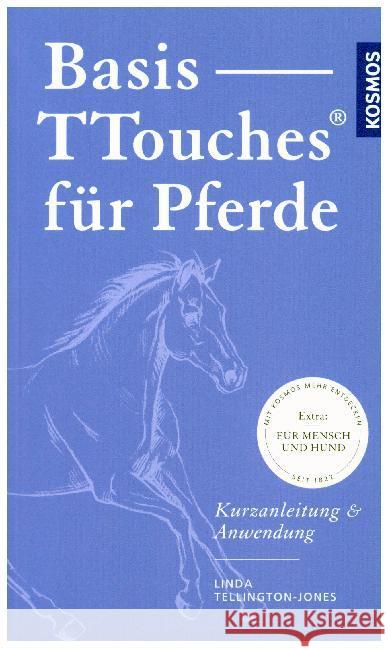 Basis-TTouches für Pferde : Kurzanleitung & Anwendung Tellington-Jones, Linda 9783440162781 Kosmos (Franckh-Kosmos) - książka