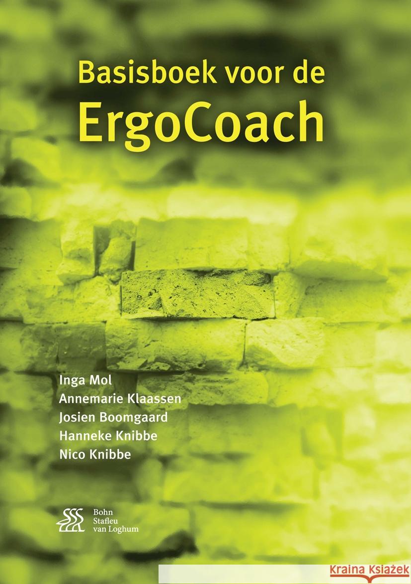 Basisboek Voor de Ergocoach Inga Mol Hanneke Knibbe A. Klaassen 9789036812603 Bohn Stafleu Van Loghum - książka