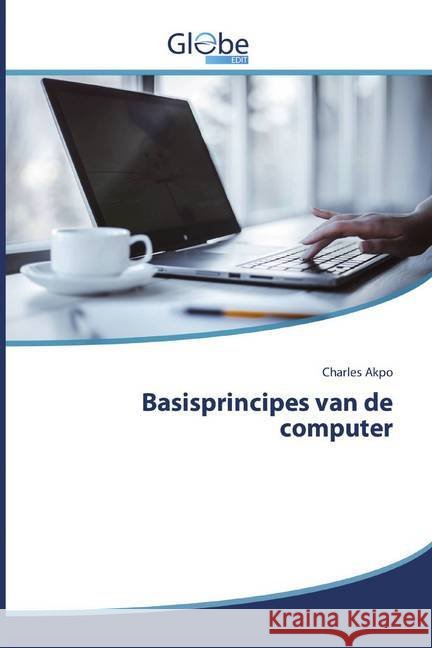 Basisprincipes van de computer Akpo, Charles 9786200594907 GlobeEdit - książka