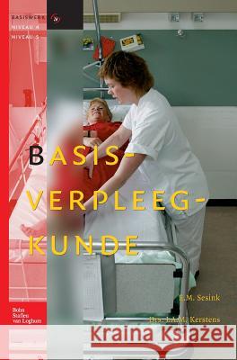 Basisverpleegkunde: Basiswerk V&v, Niveau 4 En 5 Kerstens, J. a. M. 9789031346851 Springer - książka