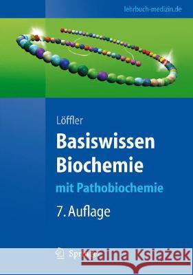 Basiswissen Biochemie: Mit Pathobiochemie Löffler, Georg 9783540765110 Springer - książka