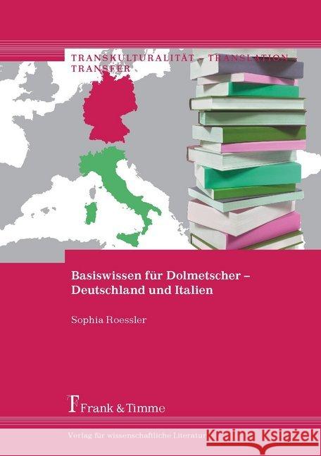 Basiswissen für Dolmetscher - Deutschland und Italien Roessler, Sophia 9783732900398 Frank & Timme - książka