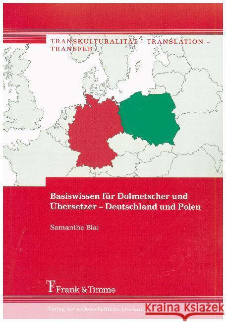 Basiswissen für Dolmetscher und Übersetzer - Deutschland und Polen Blai, Samantha 9783732904464 Frank & Timme - książka