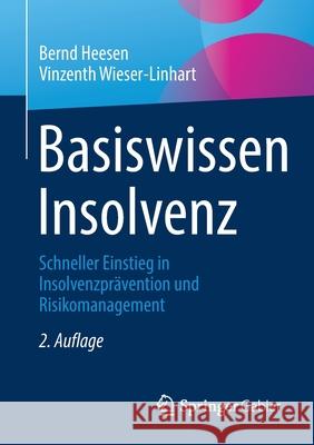 Basiswissen Insolvenz: Schneller Einstieg in Insolvenzprävention Und Risikomanagement Heesen, Bernd 9783658347130 Springer Gabler - książka