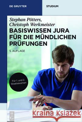 Basiswissen Jura für die mündlichen Prüfungen Pötters, Stephan 9783110479355 de Gruyter - książka