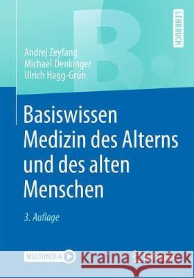 Basiswissen Medizin Des Alterns Und Des Alten Menschen Zeyfang, Andrej 9783662535448 Springer - książka