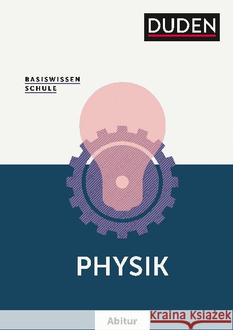 Basiswissen Schule Abitur - Physik : Das Standardwerk für die Oberstufe  9783411717552 Duden - książka