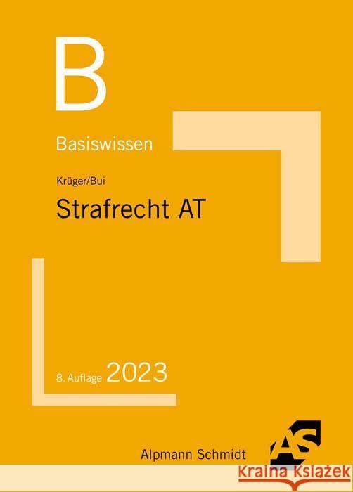 Basiswissen Strafrecht Allgemeiner Teil Krüger, Rolf, Bui, Long 9783867528818 Alpmann und Schmidt - książka