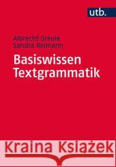 Basiswissen Textgrammatik Greule, Albrecht; Reimann, Sandra 9783825242268 A. Francke - książka