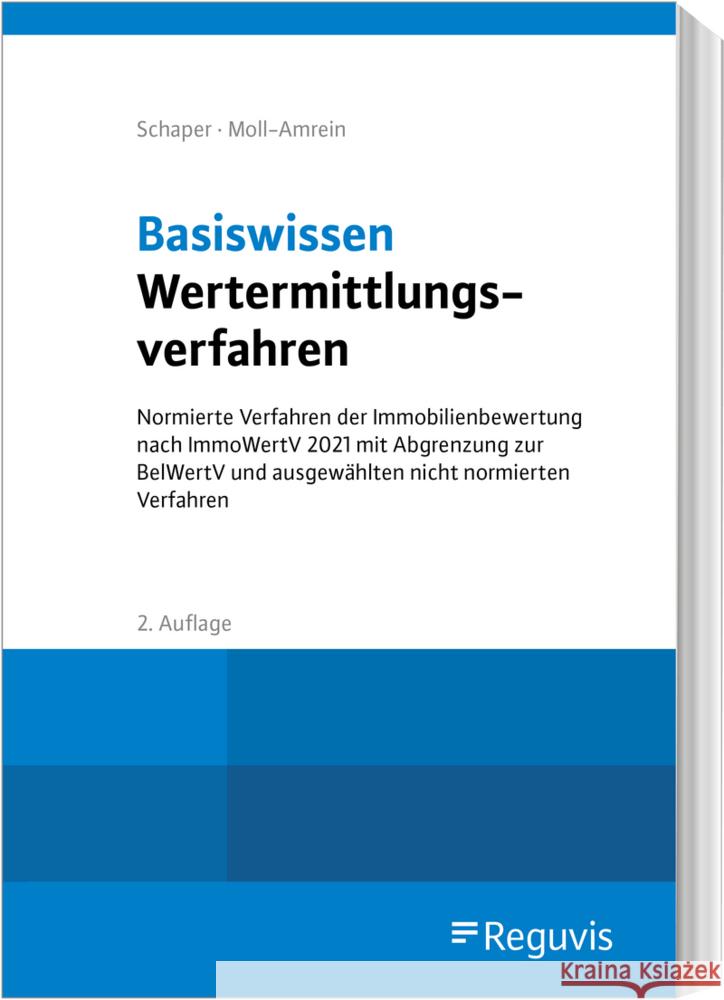 Basiswissen Wertermittlungsverfahren Schaper, Daniela, Moll-Amrein, Marianne 9783846211953 Reguvis Fachmedien - książka