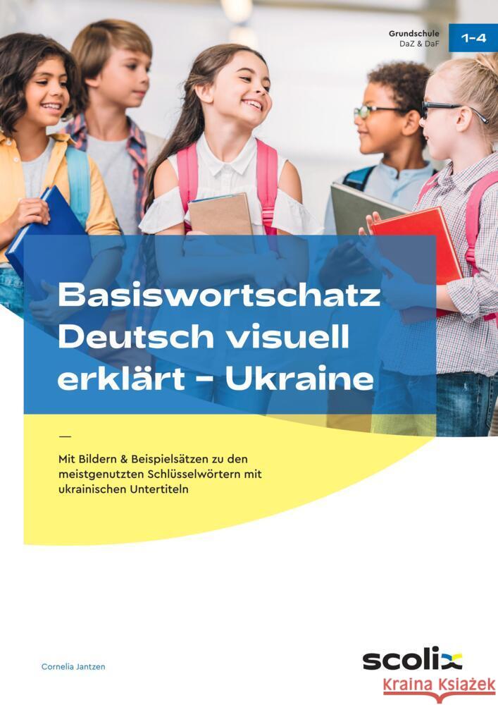 Basiswortschatz Deutsch visuell erklärt - Ukraine Jantzen, Cornelia 9783403107484 Scolix - książka