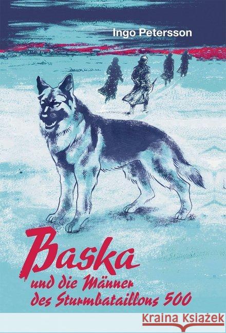 Baska : und die Männer des Sturmbataillons 500 Petersson, Ingo 9783944951287 Adoria Verlag - książka