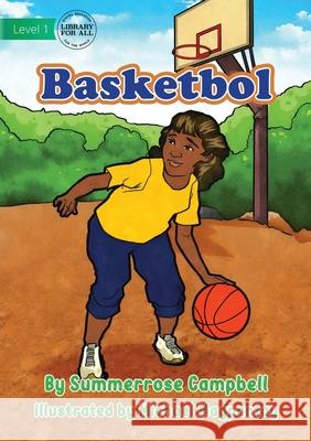 Basketball - Basketbol Summerrose Campbell, Michael Magpantay 9781922750563 Library for All - książka