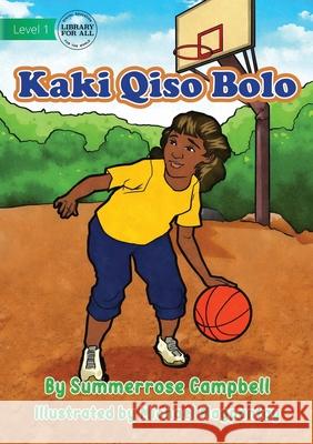 Basketball - Kaki Qiso Bolo Summerrose Campbell, Michael Magpantay 9781922750471 Library for All - książka