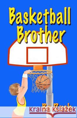 Basketball Brother Bo Rush 9780964410169 Earth's Future - książka