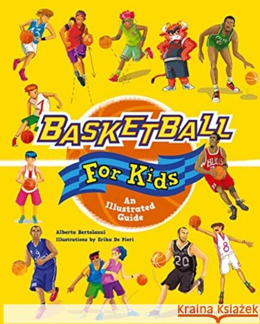 Basketball for Kids: An Illustrated Guide Alberto Bertolazzi Erika d 9781782551737 Meyer & Meyer Media - książka