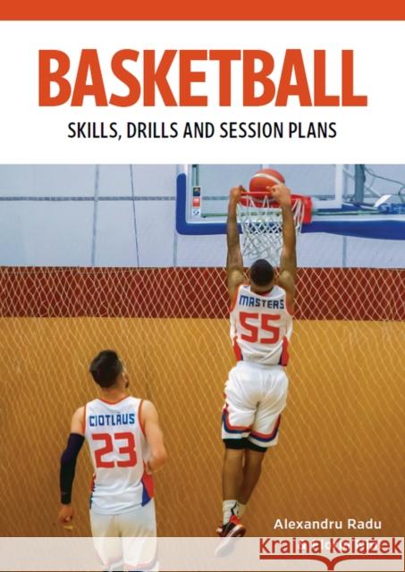 Basketball: Skills, Drills and Session Plans Florin Nini 9780719841453 The Crowood Press Ltd - książka